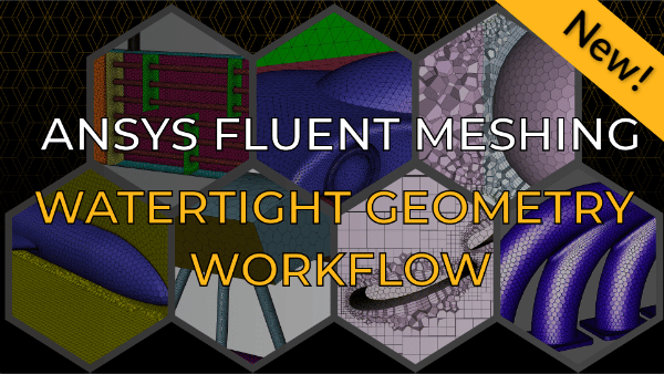 Ansys Fluent Meshing Watertight Geometry Workflow