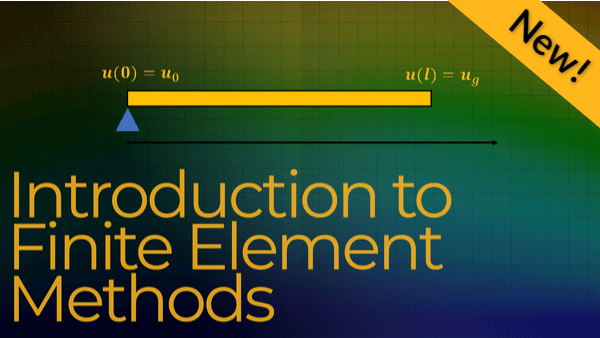 Finite Element Analysis (FEA) — Boundary Conditions, Basis Functions, and Numerics