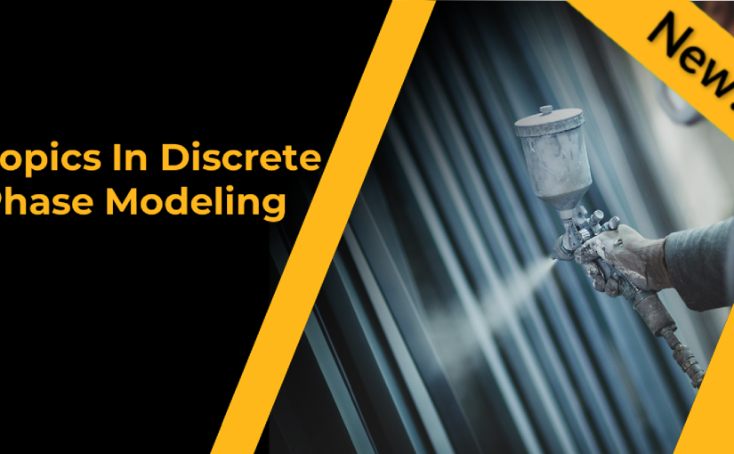 Topics in Discrete Phase Modeling using Ansys Fluent